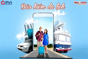 Tìm hiểu bảo hiểm du lịch PVI