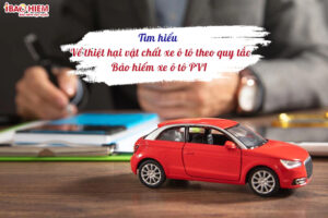 Bảo hiểm thiệt hại vật chất xe ô tô PVI