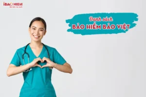 Danh sách bảo hiểm Bảo Việt 4 Danh sách bảo hiểm Bảo Việt