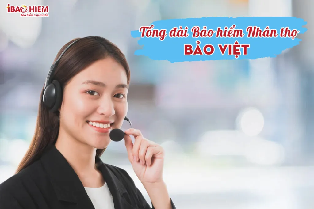 Tổng đài bảo hiểm nhân thọ Bảo Việt