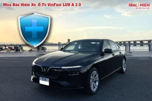 Bảo hiểm xe ô tô VinFast LUX A