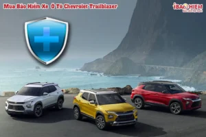 Mua bảo hiểm xe ô tô Chevrolet Trailblazer