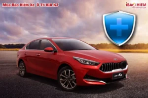 Bảo hiểm xe ô tô KIA K3