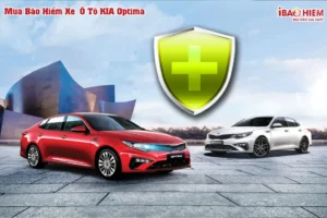 Bảo hiểm xe ô tô KIA Optima