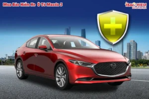 Bảo hiểm xe ô tô Mazda 3