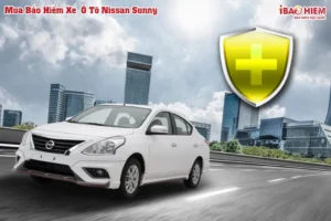 Bảo hiểm xe ô tô Nissan Sunny