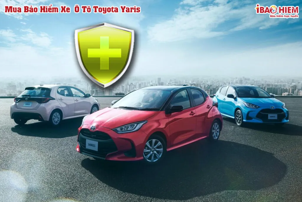 Bảo hiểm xe ô tô Toyota Yaris