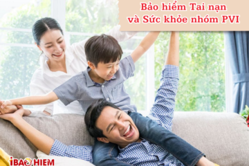 Bảo hiểm Tai nạn và Sức khỏe nhóm PVI