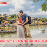 Phí Bảo hiểm Du lịch cho người nước ngoài