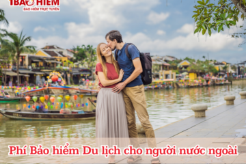 Phí Bảo hiểm Du lịch cho người nước ngoài