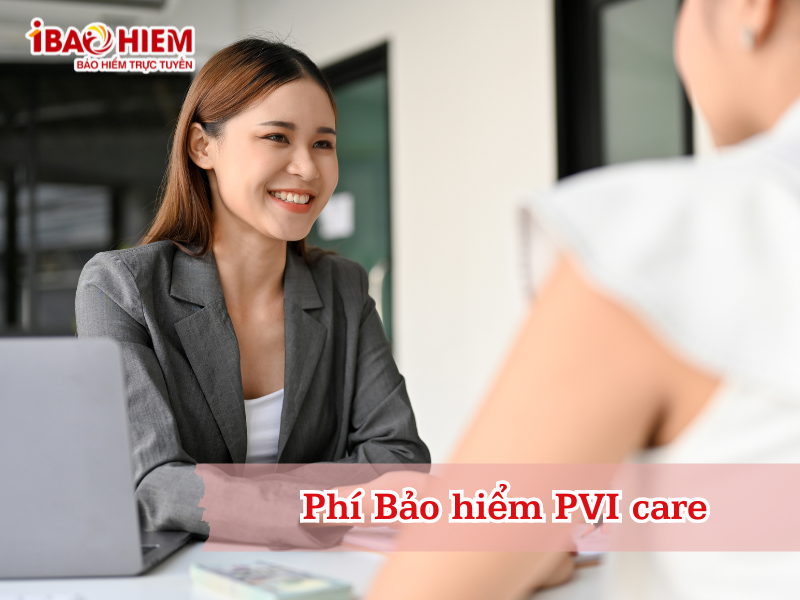 Mức phí Bảo hiểm PVI care