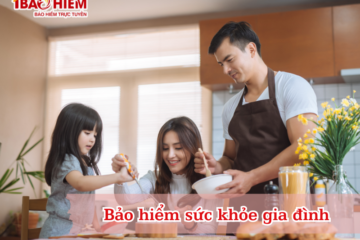 Bảo hiểm sức khỏe gia đình