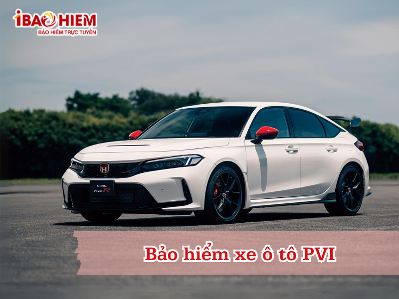 Bảo hiểm xe ô tô PVI