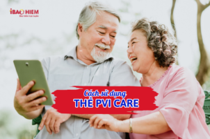 Cách sử dụng thẻ PVI care