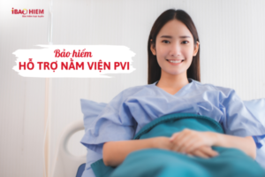 Bảo hiểm hỗ trợ nằm viện pvi