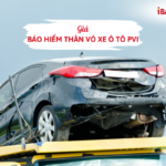 Giá bảo hiểm thân vỏ xe ô tô PVI