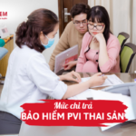 Mức chi trả bảo hiểm PVI thai sản