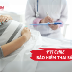 Bảo hiểm PVI care thai sản