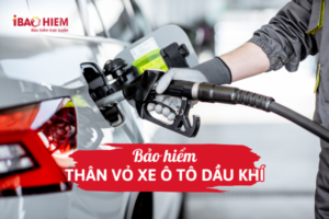 Bảo hiểm thân vỏ xe ô tô dầu khí