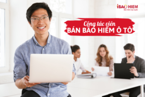 Cộng tác viên bán bảo hiểm ô tô