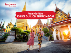 Mua bảo hiểm khi đi du lịch nước ngoài