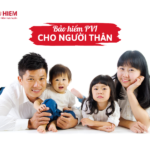 Bảo hiểm PVI cho người thân