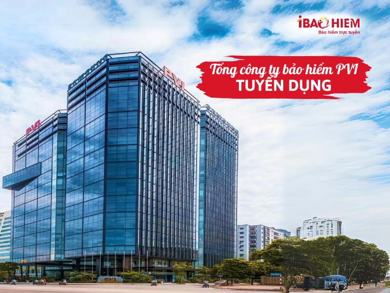 Tổng công ty bảo hiểm PVI tuyển dụng