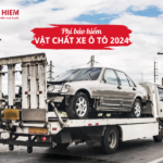 Phí bảo hiểm vật chất xe ô tô 2024