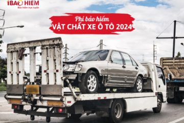 Phí bảo hiểm vật chất xe ô tô 2024