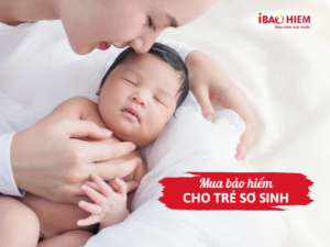Mua bảo hiểm cho trẻ sơ sinh