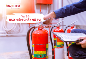 Vai trò bảo hiểm cháy nổ PVI