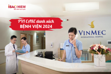 PVI care danh sách bệnh viện 2024