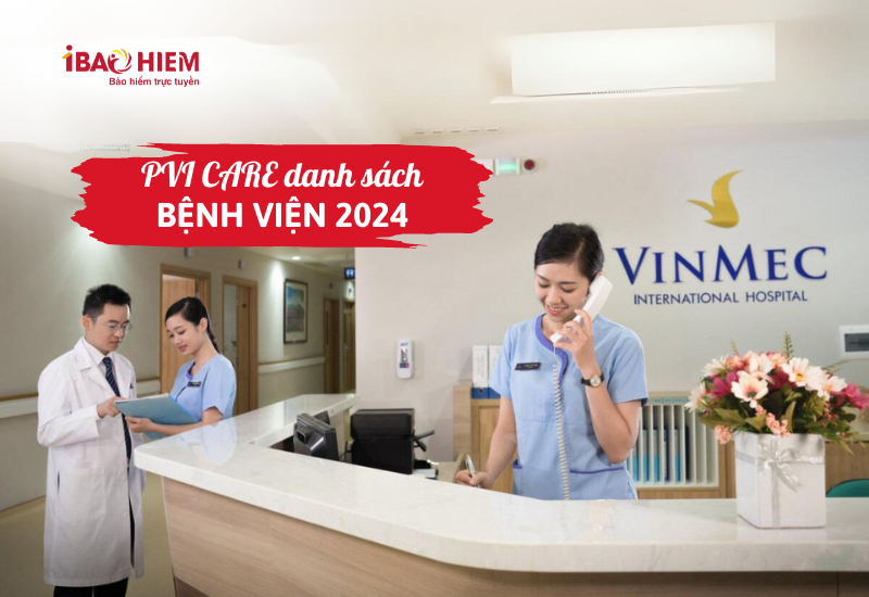 PVI care danh sách bệnh viện 2024