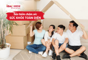 Bảo hiểm chăm sóc sức khỏe toàn diện