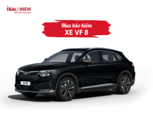 Mua bảo hiểm xe VF 8