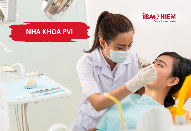 Quyền lợi bảo hiểm nha khoa PVI 5 Nha khoa PVI
