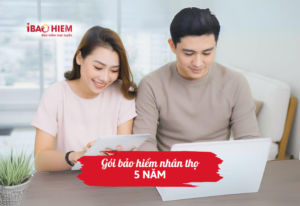 Gói bảo hiểm nhân thọ 5 năm