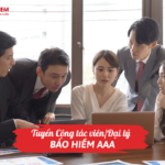 Tuyển Cộng tác viên/Đại lý bảo hiểm AAA