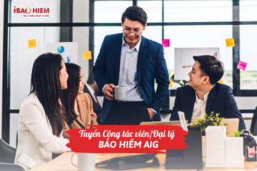 Tuyển Cộng tác viên/Đại lý bảo hiểm AIG