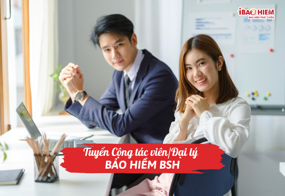 Tuyển Cộng tác viên/Đại lý bảo hiểm BSH