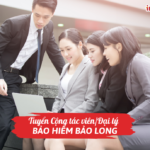 Tuyển Cộng tác viên/Đại lý bảo hiểm Bảo Long