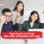 Tuyển Cộng tác viên/Đại lý bảo hiểm Groupama Việt Nam