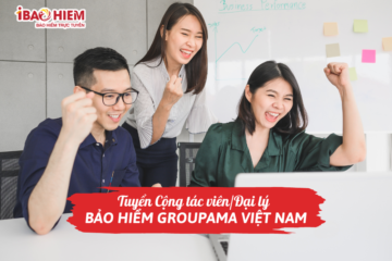 Tuyển Cộng tác viên/Đại lý bảo hiểm Groupama Việt Nam