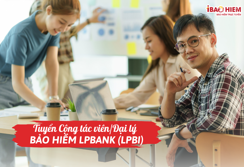 Tuyển Cộng tác viên/Đại lý bảo hiểm LPBank (LPBI)