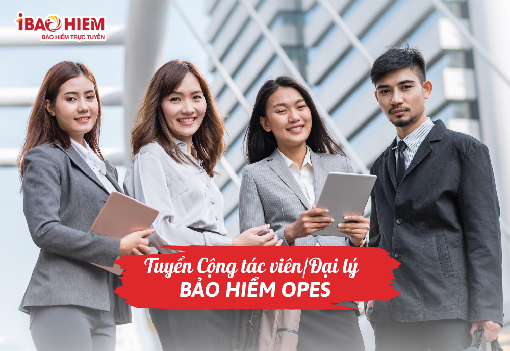 Tuyển Cộng tác viên/Đại lý bảo hiểm OPES