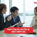 Tuyển Cộng tác viên/Đại lý bảo hiểm SIG