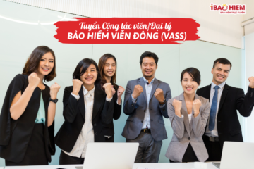 Tuyển Cộng tác viên/Đại lý bảo hiểm Viễn Đông (VASS)