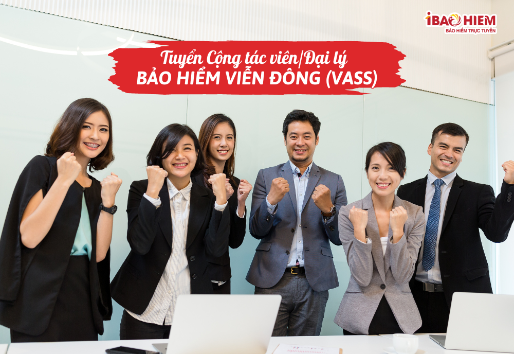 Tuyển Cộng tác viên/Đại lý bảo hiểm Viễn Đông (VASS)