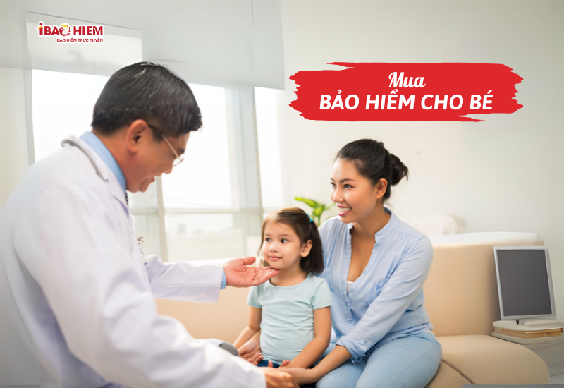 Mua bảo hiểm cho bé: Phụ huynh cần biết gì? 5 Mua bảo hiểm cho bé