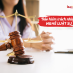 Bảo hiểm trách nhiệm nghề Luật sư